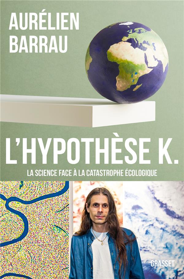 Couverture du livre L'HYPOTHESE K - LA SCIENCE FACE A LA CATASTROPHE ECOLOGIQUE