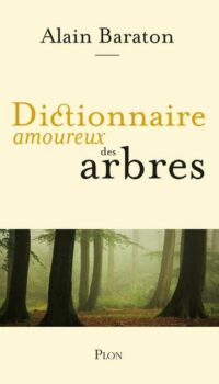 Couverture du livre DICTIONNAIRE AMOUREUX DES ARBRES