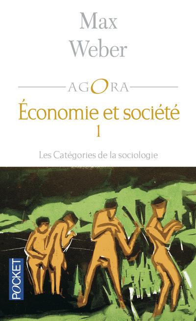 Couverture du livre ECONOMIE ET SOCIETE - TOME 1 LES CATEGORIES DE LA SOCIOLOGIE - VOL01