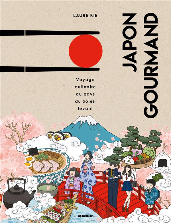 Couverture du livre JAPON GOURMAND - VOYAGE CULINAIRE AU PAYS DU SOLEIL-LEVANT