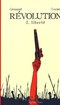 Couverture du livre REVOLUTION TOME 1 - LIBERTE