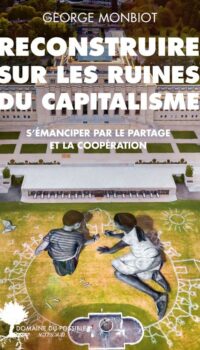 Couverture du livre RECONSTRUIRE SUR LES RUINES DU CAPITALISME - S'EMANCIPER PAR LE PARTAGE ET LA COOPERATION