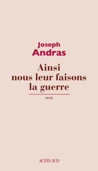 Couverture du livre AINSI NOUS LEUR FAISONS LA GUERRE