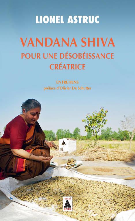 Couverture du livre VANDANA SHIVA. POUR UNE DESOBEISSANCE CREATRICE - ENTRETIENS