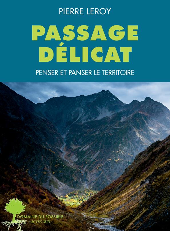Couverture du livre PASSAGE DELICAT - PENSER ET PANSER LE TERRITOIRE - ILLUSTRATIONS