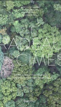 Couverture du livre LE RADEAU DES CIMES - TRENTE ANNEES D'EXPLORATION DES CANOPEES FORESTIERES EQUATORIALES