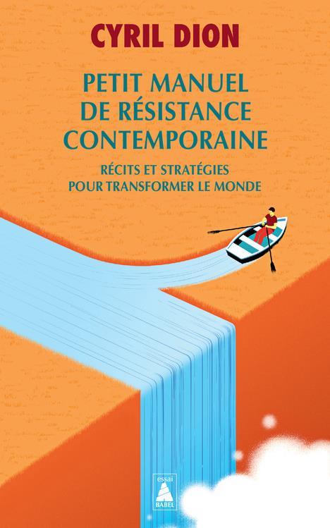 Couverture du livre PETIT MANUEL DE RESISTANCE CONTEMPORAINE - RECITS ET STRATEGIES POUR TRANSFORMER LE MONDE