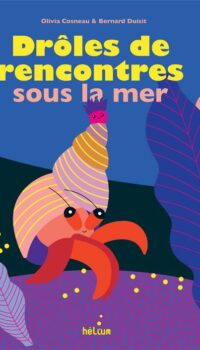 Couverture du livre DROLES DE RENCONTRES SOUS LA MER