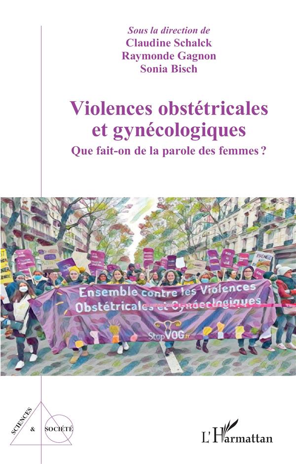 Couverture du livre VIOLENCES OBSTETRICALES ET GYNECOLOGIQUES - QUE FAIT-ON DE LA PAROLE DES FEMMES?