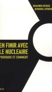 Couverture du livre EN FINIR AVEC LE NUCLEAIRE - POURQUOI ET COMMENT