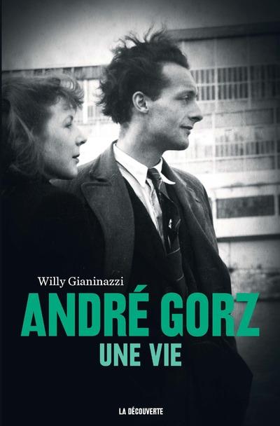 Couverture du livre ANDRE GORZ - UNE VIE