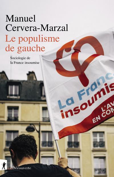 Couverture du livre LE POPULISME DE GAUCHE - SOCIOLOGIE DE LA FRANCE INSOUMISE