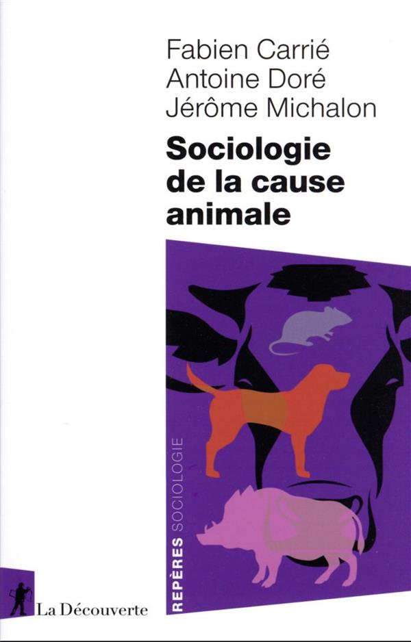 Couverture du livre SOCIOLOGIE DE LA CAUSE ANIMALE