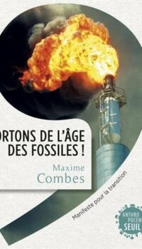 Couverture du livre SORTONS DE L'AGE DES FOSSILES ! - MANIFESTE POUR LA TRANSITION