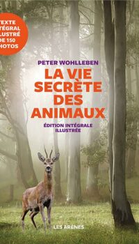 Couverture du livre LA VIE SECRETE DES ANIMAUX - EDITION ILLUSTREE