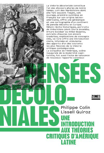 Couverture du livre PENSEES DECOLONIALES - UNE INTRODUCTION AUX THEORIES CRITIQUES D'AMERIQUE LATINE