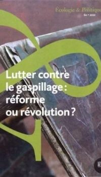 Couverture du livre LUTTER CONTRE LE GASPILLAGE : REFORME OU REVOLUTION ?