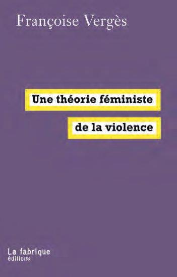 Couverture du livre UNE THEORIE FEMINISTE DE LA VIOLENCE - POUR UNE POLITIQUE ANTIRACISTE DE LA PROTECTION