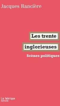 Couverture du livre LES TRENTE INGLORIEUSES - SCENES POLITIQUES