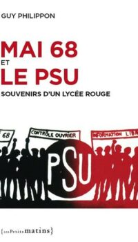 Couverture du livre MAI 68 ET LE PSU - SOUVENIRS D'UN LYCEE ROUGE