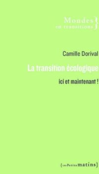 Couverture du livre LA TRANSITION ECOLOGIQUE - ICI ET MAINTENANT !