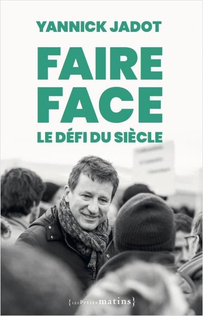 Couverture du livre FAIRE FACE : LE DEFI DU SIECLE