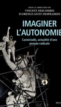 Couverture du livre IMAGINER L'AUTONOMIE. CASTORIADIS