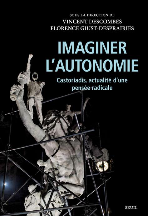 Couverture du livre IMAGINER L'AUTONOMIE. CASTORIADIS