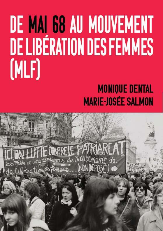 Couverture du livre DE MAI 68 AU MOUVEMENT DE LIBERATION DES FEMMES (MLF) - TEMOIGNAGES ET RETOURS CRITIQUES