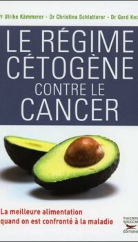 Couverture du livre LE REGIME CETOGENE CONTRE LE CANCER