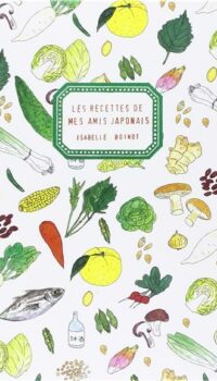 Couverture du livre LES RECETTES DE MES AMIS JAPONAIS