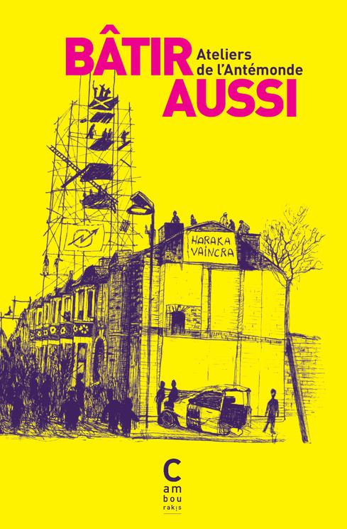Couverture du livre BATIR AUSSI - FRAGMENTS D'UN MONDE REVOLUTIONNE