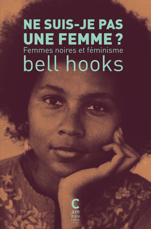 Couverture du livre NE SUIS-JE PAS UNE FEMME ? (POCHE) - FEMMES NOIRES ET FEMINISME