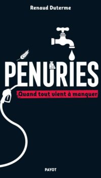 Couverture du livre PENURIES - QUAND TOUT VIENT A MANQUER