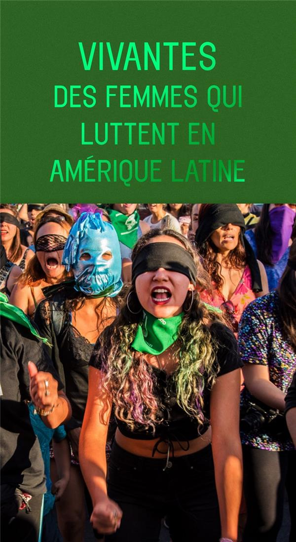 Couverture du livre VIVANTES - DES FEMMES QUI LUTTENT EN AMERIQUE LATINE