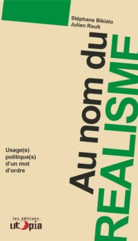 Couverture du livre AU NOM DU REALISME - USAGE(S) POLITIQUE(S) D'UN MOT D'ORDRE