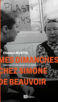 Couverture du livre MES DIMANCHES CHEZ SIMONE DE BEAUVOIR - MEMOIRES D'UNE JEUNE FILLE REBELLE