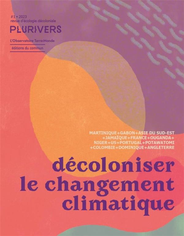 Couverture du livre PLURIVERS #1 - DECOLONISER LE CHANGEMENT CLIMATIQUE
