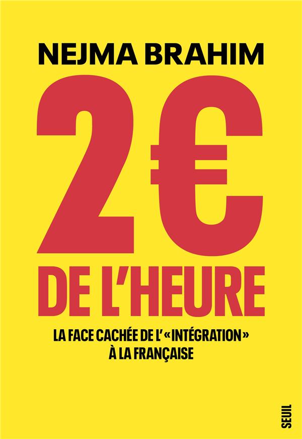 Couverture du livre 2 DE L'HEURE. LA FACE CACHEE DE L' "INTEGRATION" A LA FRANCAISE - "LA FACE CACHEE DE L' ""INTEG