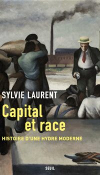 Couverture du livre CAPITAL ET RACE - HISTOIRE D'UNE HYDRE MODERNE