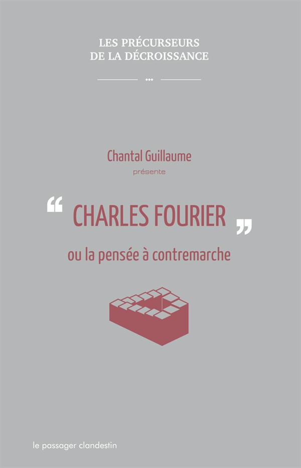 Couverture du livre CHARLES FOURIER OU LA PENSEE A CONTREMARCHE