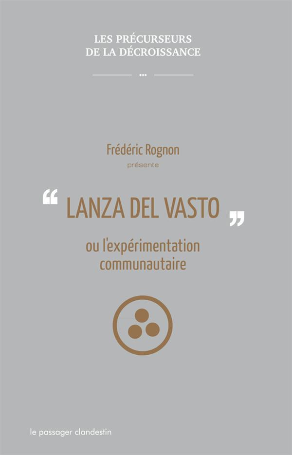 Couverture du livre LANZA DEL VASTO OU L'EXPERIMENTATION COMMUNAUTAIRE