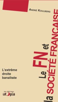 Couverture du livre LE FN ET LA SOCIETE FRANCAISE - L'EXTREME DROITE BANALISEE