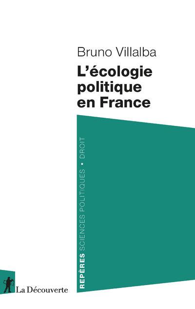 Couverture du livre L'ECOLOGIE POLITIQUE EN FRANCE