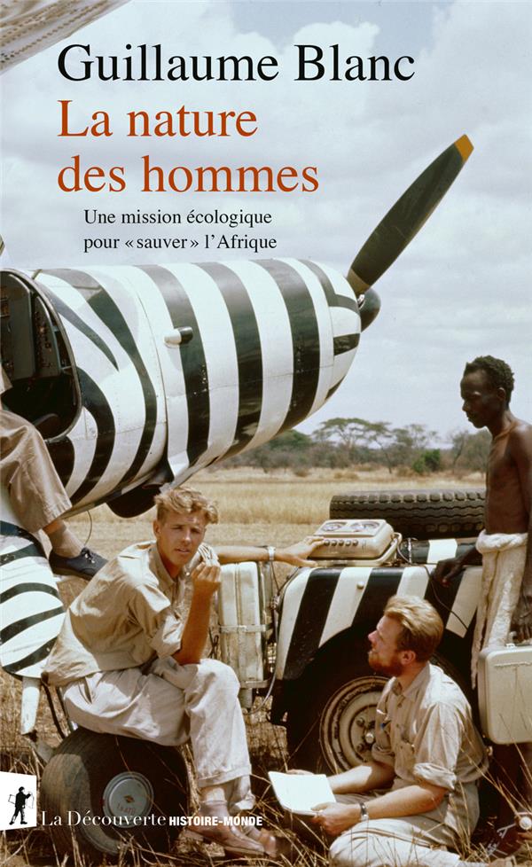 Couverture du livre LA NATURE DES HOMMES - UNE MISSION ECOLOGIQUE POUR "SAUVER" L'AFRIQUE