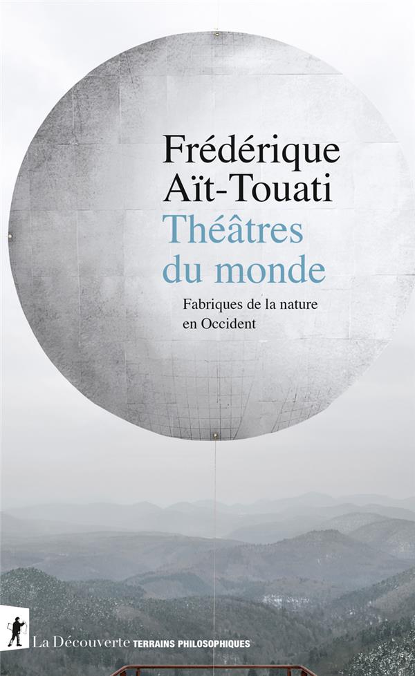 Couverture du livre THEATRES DU MONDE - FABRIQUES DE LA NATURE EN OCCIDENT