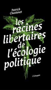 Couverture du livre LES RACINES LIBERTAIRES DE L ECOLOGIE POLITIQUE