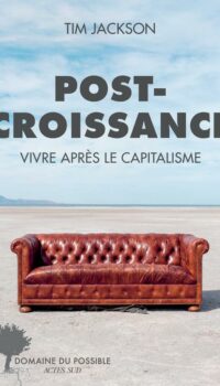 Couverture du livre POST-CROISSANCE - VIVRE APRES LE CAPITALISME