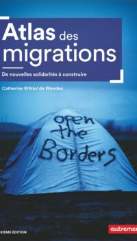 Couverture du livre ATLAS DES MIGRATIONS - DE NOUVELLES SOLIDARITES A CONSTRUIRE