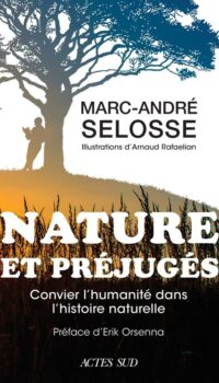 Couverture du livre NATURE ET PREJUGES - CONVIER L'HUMANITE DANS L'HISTOIRE NATURELLE